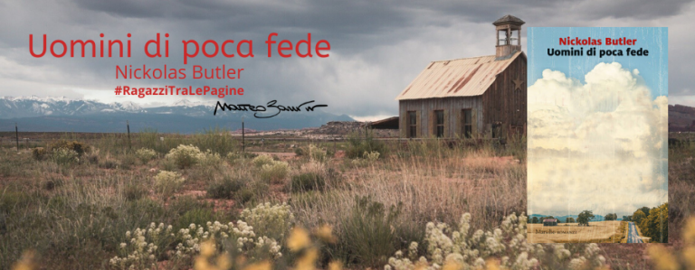 #RagazziTraLePagine: “Uomini di poca fede”, di Nickolas Butler – la recensione