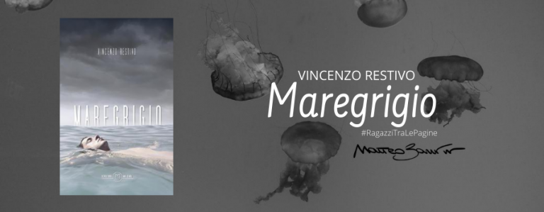 #RagazziTraLePagine: “Maregrigio”, di Vincenzo Restivo