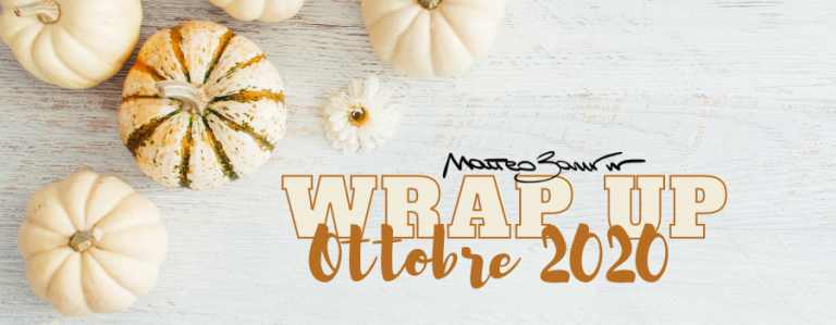 Wrap Up Ottobre 2020