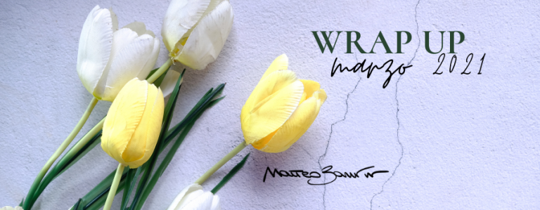 Wrap Up Marzo 2021
