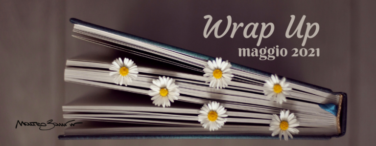 Wrap Up Maggio 2021