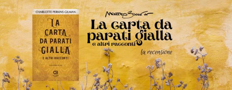 “La carta da parati gialla”, di Charlotte Perkins Gilman – la recensione