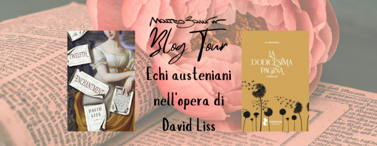 Echi austeniani nell’opera di David Liss – BlogTour “La dodicesima pagina”, Vintage editore